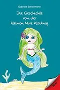 E-Book (epub) Die Geschichte von der kleinen Nixe Klodwig von Gabriele Schienmann