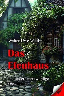 E-Book (epub) Das Efeuhaus von Walter-Uwe Weitbrecht