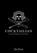 E-Book (pdf) Cocktailian 1 von Markus Orschiedt, Jens Hasenbein, Bastian Häuser