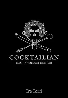 E-Book (pdf) Cocktailian 1 (2015) von Marianne J. Strauss, Jens Hasenbein, Bastian Häuser