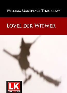E-Book (epub) Lovel der Witwer von William Makepeace Thackeray