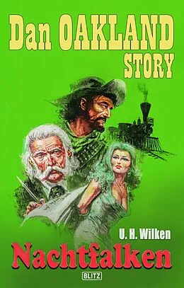 E-Book (epub) Dan Oakland Story 18: Nachtfalken von U. H. Wilken