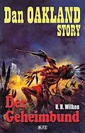 E-Book (epub) Dan Oakland Story 19: Der Geheimbund von U. H. Wilken