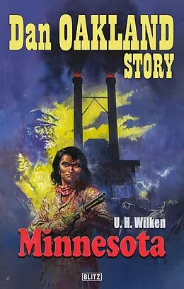 E-Book (epub) Dan Oakland Story 21: Minnesota von U. H. Wilken