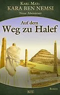 E-Book (epub) Kara Ben Nemsi - Neue Abenteuer 18: Auf dem Weg zu Halef von H. W. Stein