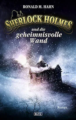 E-Book (epub) Sherlock Holmes - Neue Fälle 03: Sherlock Holmes und die geheimnisvolle Wand von Ronald M. Hahn