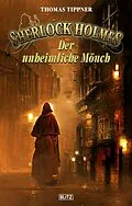 E-Book (epub) Sherlock Holmes - Neue Fälle 40: Der unheimliche Mönch von Thomas Tippner