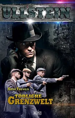 E-Book (epub) Ullstein 02: Tödliche Grenzwelt von Arno Thewlis