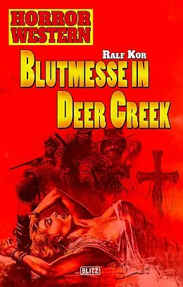 E-Book (epub) Horror Western 01: Blutmesse in Deer Creek von Ralf Kor