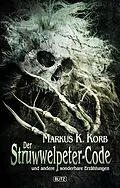 E-Book (epub) Phantastische Storys 04: Der Struwwelpeter-Code von Markus K. Korb