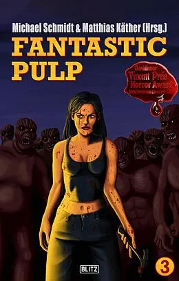 E-Book (epub) Phantastische Storys 22: Fantastic Pulp 3 von Michael Schmidt, Matthias Käther