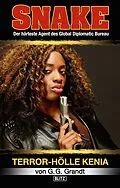 E-Book (epub) SNAKE 01: Terror-Hölle Kenia von G. G. Grandt