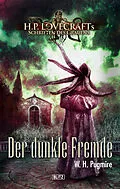 E-Book (epub) Lovecrafts Schriften des Grauens 06: Der dunkle Fremde von W. H. Pugmire