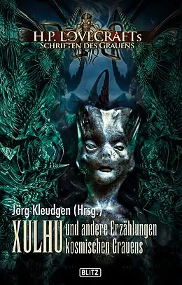 E-Book (epub) Lovecrafts Schriften des Grauens 08: XULHU und andere Erzählungen kosmischen Grauens von Jörg Kleudgen, Serhiy Krykun, Rainer Zuch