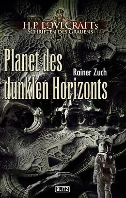 E-Book (epub) Lovecrafts Schriften des Grauens 09: Planet des dunklen Horizonts von Rainer Zuch
