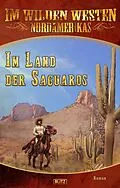 E-Book (epub) Im wilden Westen Nordamerikas 14: Im Land der Saguaros von Axel J. Halbach