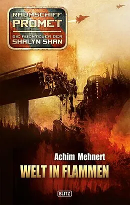 E-Book (epub) Raumschiff Promet - Die Abenteuer der Shalyn Shan 13: Welt in Flammen von Achim Mehnert