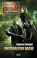 E-Book (epub) Raumschiff Promet - Die Abenteuer der Shalyn Shan 15: Unsterbliche Rache von Andreas Zwengel
