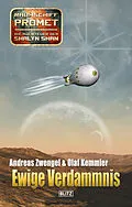 E-Book (epub) Raumschiff Promet - Die Abenteuer der Shalyn Shan 21: Ewige Verdammnis von Andreas Zwengel, Olaf Kemmler