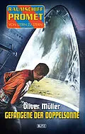 E-Book (epub) Raumschiff Promet - Von Stern zu Stern 05 - Gefangene der Doppelsonne von Oliver Müller