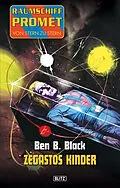 E-Book (epub) Raumschiff Promet - Von Stern zu Stern 11: Zegastos Kinder von Ben B. Black