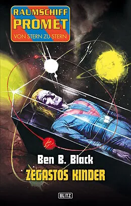 E-Book (epub) Raumschiff Promet - Von Stern zu Stern 11: Zegastos Kinder von Ben B. Black