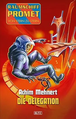 E-Book (epub) Raumschiff Promet - Von Stern zu Stern 19: Die Delegation von Achim Mehnert