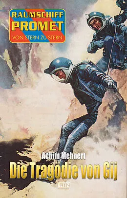 E-Book (epub) Raumschiff Promet - Von Stern zu Stern 22: Die Tragödie von Gij von Achim Mehnert