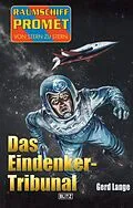 E-Book (epub) Raumschiff Promet - Von Stern zu Stern 27: Das Eindenker-Tribunal von Gerd Lange