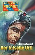 E-Book (epub) Raumschiff Promet - Von Stern zu Stern 33: Der falsche Orff von Andreas Zwengel
