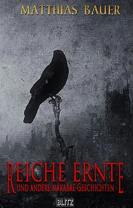 E-Book (epub) Reiche Ernte von Matthias Bauer