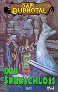 E-Book (epub) SAR DUBNOTAL 01: Das Spukschloss von Gerd Frank