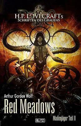 E-Book (epub) Lovecrafts Schriften des Grauens 12: Red Meadows von Arthur Gordon Wolf