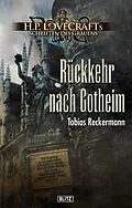 E-Book (epub) Lovecrafts Schriften des Grauens 13: Rückkehr nach Gotheim von Tobias Reckermann
