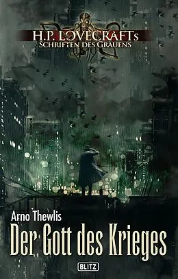 E-Book (epub) Lovecrafts Schriften des Grauens 19: Der Gott des Krieges von Arno Thewlis