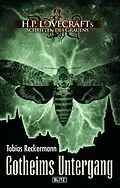 E-Book (epub) Lovecrafts Schriften des Grauens 22: Gotheims Untergang von Tobias Reckermann