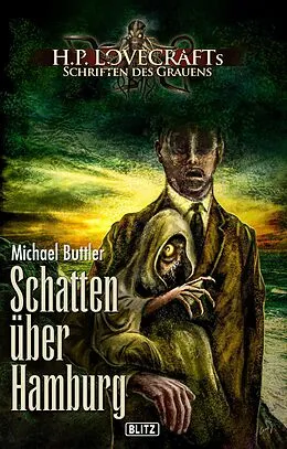 E-Book (epub) Lovecrafts Schriften des Grauens 23: Schatten über Hamburg von Michael Buttler