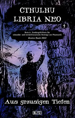 E-Book (epub) Lovecrafts Schriften des Grauens 28: CTHULHU LIBRIA NEO 4 von Jörg Kleudgen, Felix Woitkowski, Rainer Zuch