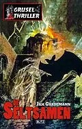 E-Book (epub) Grusel-Thriller 06: Die Seltsamen von Jan Gardemann