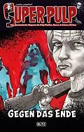 E-Book (epub) Super-Pulp 16: Gegen das Ende von r. evolver, Irene Salzmann, Thomas Williams