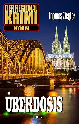 E-Book (epub) Überdosis von Thomas Ziegler