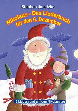 E-Book (epub) Nikolaus - Das Liederbuch für den 6. Dezember von Stephen Janetzko