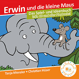 Fester Einband Erwin und die kleine Maus - Begleitbuch + CD + Bilderbuch (SET!) von Christian Hüser, Tanja Mensler