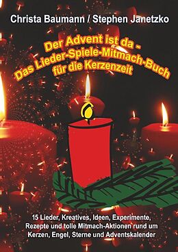 Kartonierter Einband Der Advent ist da - Das Lieder-Spiele-Mitmach-Buch für die Kerzenzeit von Christa Baumann, Stephen Janetzko