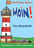 E-Book (pdf) Moin! - Das Notenheft von Christian Hüser, Frank Fermate