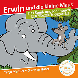 E-Book (pdf) Erwin und die kleine Maus - Begleitbuch von Christian Hüser, Tanja Mensler