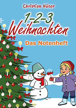 E-Book (pdf) 1-2-3 Weihnachten - 12 schwungvolle neue Weihnachtslieder von Christian Hüser von Christian Hüser, Frank Fermate