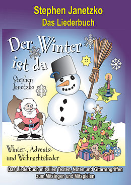 E-Book (pdf) Der Winter ist da - 20 Winter-, Advents- und Weihnachtslieder für Kinder von Stephen Janetzko