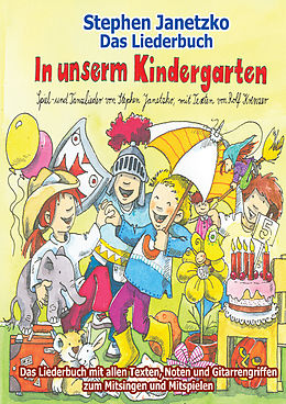 E-Book (pdf) In unserm Kindergarten - Spielend leicht einsetzbare Spiel- und Tanzlieder von Stephen Janetzko