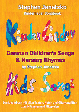 E-Book (pdf) Kinderlieder Songbook - German Children's Songs &amp; Nursery Rhymes - Kids Songs von Stephen Janetzko
